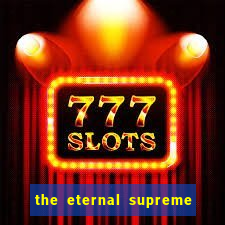 the eternal supreme 288 pt br